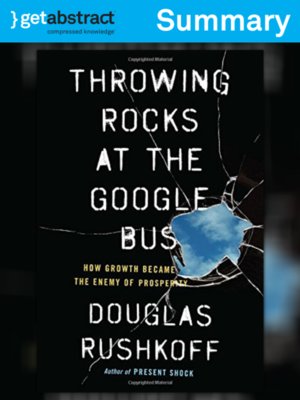 cover image of Throwing Rocks at the Google Bus (Summary)